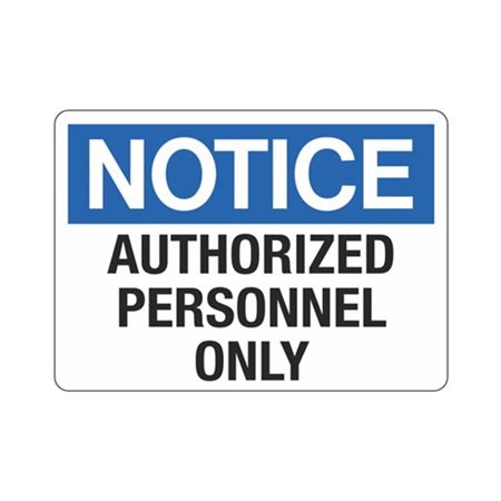 Notice Authorized Personnel Only Sign - 10 x 14